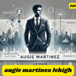 augie martinez lehigh