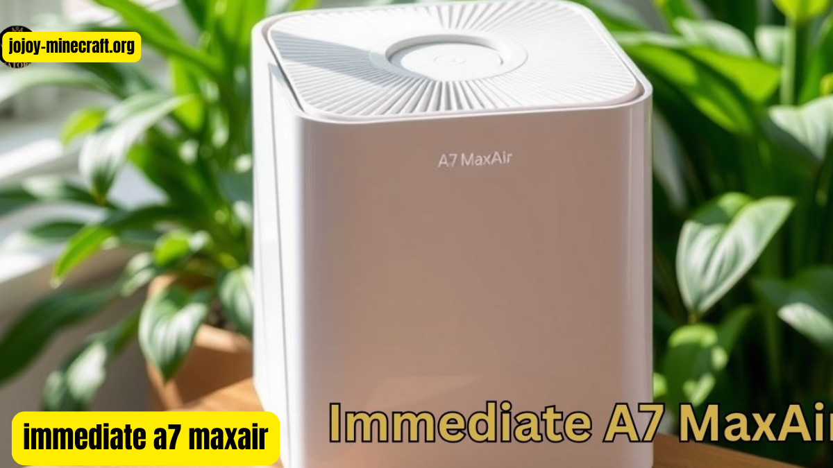 immediate a7 maxair